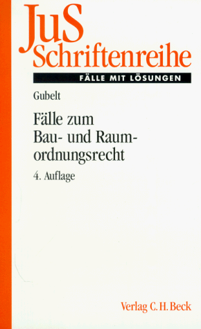 JuS-Schriftenreihe, H.26, Fälle zum Bauordnungsrecht und Raumordnungsrecht