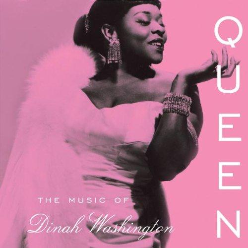 Queen: the Music of Dinah Washington