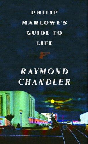 Philip Marlowe's Guide to Life