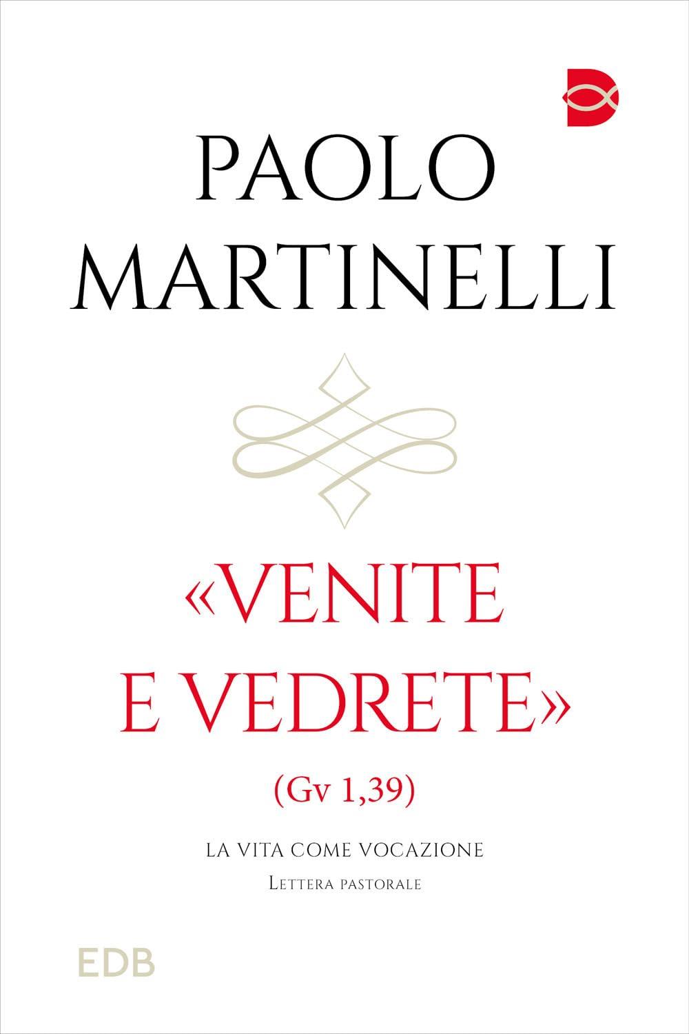 Venite e vedrete (Gv 1,39). La vita come vocazione (Documenti ecclesiali)