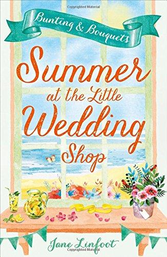 Summer at the Little Wedding Shop: The Hottest New Release of Summer 2017 - Perfect for the Beach! (The Little Wedding Shop by the Sea)