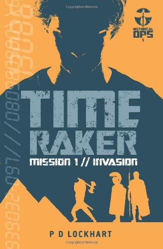 Time Raker: Mission 1//Invasion