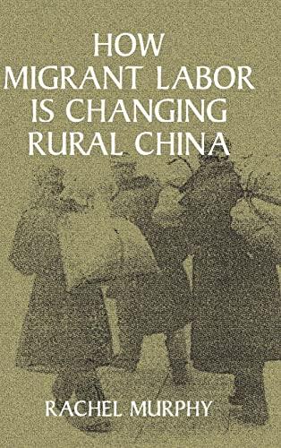 How Migrant Labor is Changing Rural China (Cambridge Modern China Series)