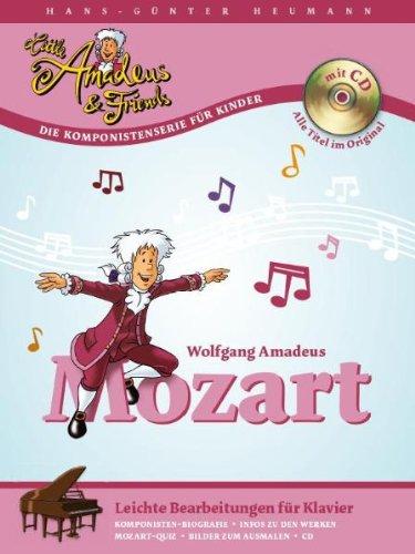 Little Amadeus & Friends: Wolfgang Amadeus Mozart. Leichte Bearbeitungen fur Klavier. Inkl. CD