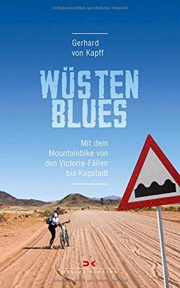 Wüstenblues: Mit dem Mountainbike von den Victoria-Fällen bis Kapstadt