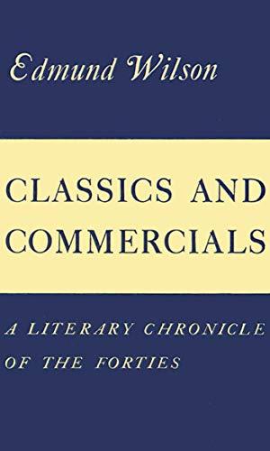 CLASSICS AND COMMERICALS P: A Literary Chronicle of the Forties