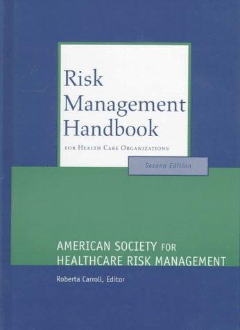 Risk Management Handbook for Health Care Organizations