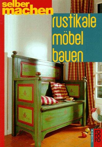 Rustikale Möbel bauen.