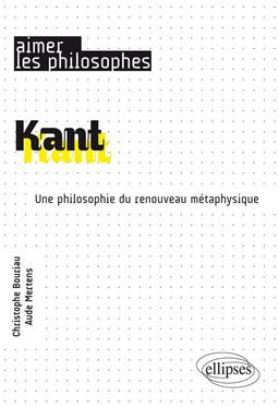 Kant : une philosophie du renouveau métaphysique