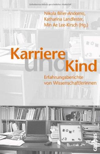 Karriere und Kind: Erfahrungsberichte von Wissenschaftlerinnen