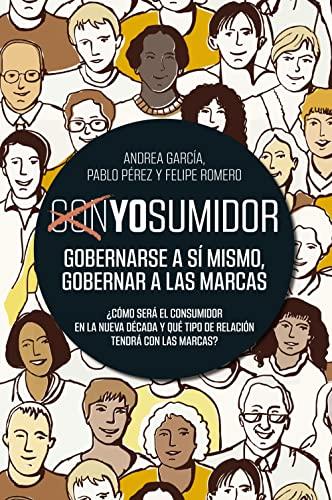 YOsumidor: Gobernarse a sí mismo, gobernar a las marcas (Gestión 2000)