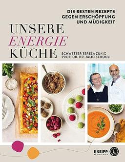 Unsere Energieküche: Die besten Rezepte gegen Erschöpfung und Müdigkeit