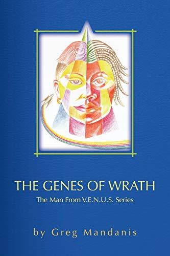 The Genes of Wrath: The Man From V.E.N.U.S. Series