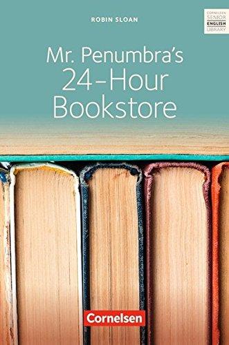 Cornelsen Senior English Library - Literatur / Ab 10. Schuljahr - Mr. Penumbra's 24-Hour Bookstore: Textband mit Annotationen