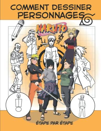 Comment Dessiner Personnages Étape Par Étape: Une méthode simple et efficace pour apprendre à dessiner pas à pas ses personnages préférés - pour débutant de 08 à 14 ans