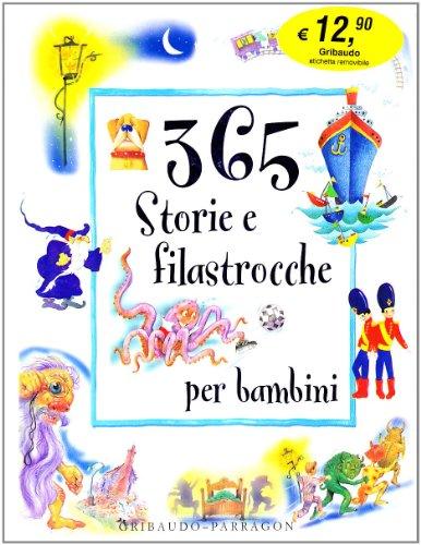 Trecentosessantacinque storie e filastrocche per bambini