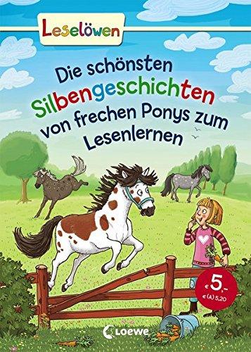 Leselöwen - Das Original - Die schönsten Silbengeschichten von frechen Ponys zum Lesenlernen