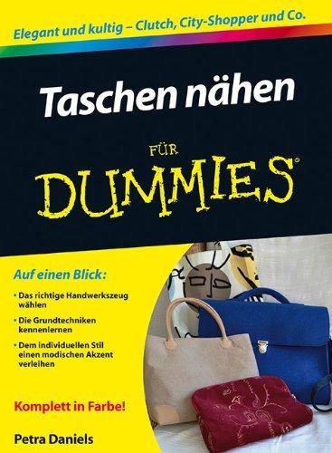 Taschen nähen für Dummies (Fur Dummies, Band 1)