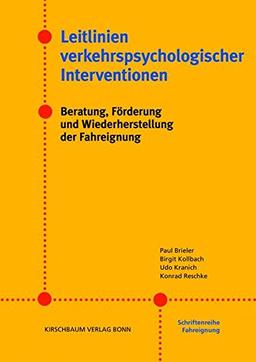 Leitlinien verkehrspsychologischer Interventionen: Beratung, Förderung und Wiederherstellung der Fahreignung