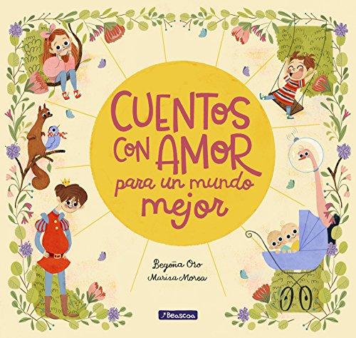 Cuentos con amor para un mundo mejor / Stories Full of Love for a Wonderful World (Antología de cuentos cortos)