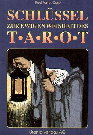 Schlüssel zur ewigen Weisheit des Tarot