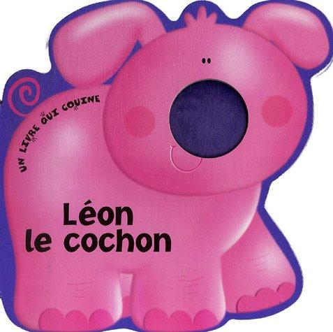 Léon le cochon : un livre qui couine