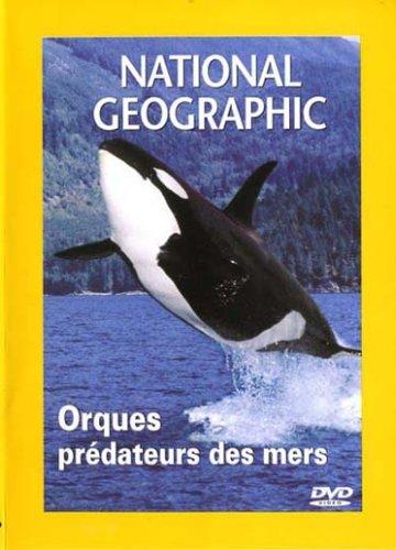 National Geographic : Orques, prédateurs des mers [FR Import]