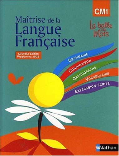 Maîtrise de la langue française : CM1, cycle 3 : programme 2008