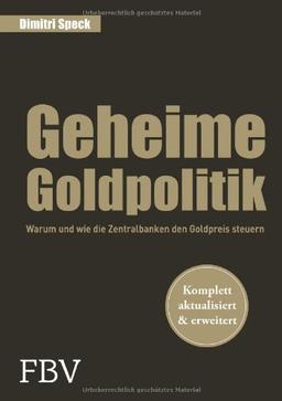 Die geheime Goldpolitik: Warum die Zentralbanken den Goldpreis steuern