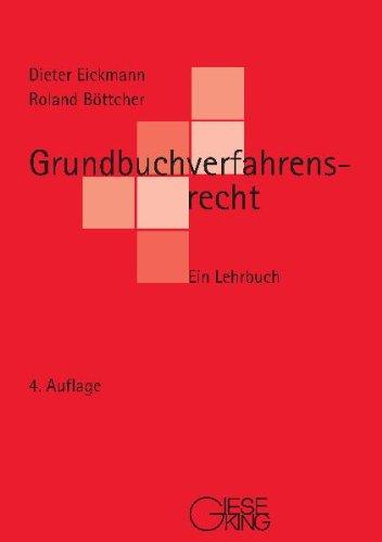 Grundbuchverfahrensrecht: Ein Lehrbuch