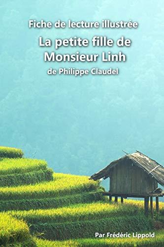 Fiche de lecture illustrée - La petite fille de Monsieur Linh, de Philippe Claudel: Résumé et analyse de l'œuvre: Résumé et analyse de l'oeuvre