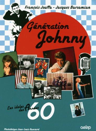 Génération Johnny : les idoles des années soixante