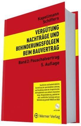 Vergütung, Nachträge und Behinderungsfolgen beim Bauvertrag. Rechtliche und baubetriebliche Darstellung der geschuldeten Leistungen und Vergütungen ... einschliesslich Schlüsselfertigbau