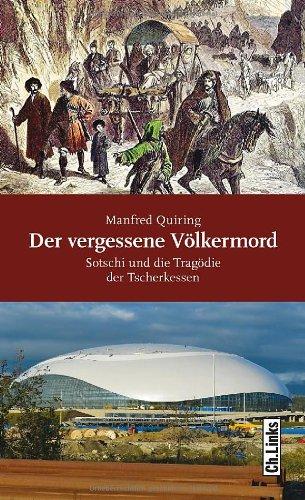 Der vergessene Völkermord: Sotschi und die Tragödie der Tscherkessen (mit einem Vorwort von Cem Özdemir)