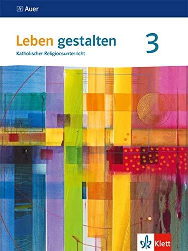 Leben gestalten 3. Ausgabe Baden-Württemberg und Niedersachsen: Schülerbuch Klasse 9/10 (Leben gestalten. Ausgabe für Baden-Württemberg und Niedersachsen ab 2016)