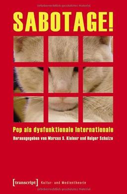 SABOTAGE!: Pop als dysfunktionale Internationale