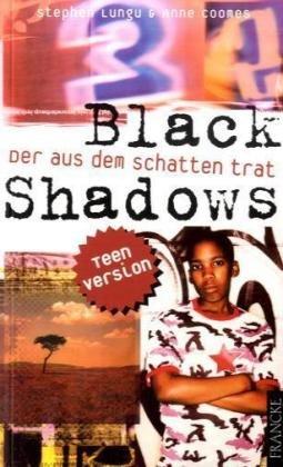 Black Shadows: Der aus dem Schatten trat  Teenversion