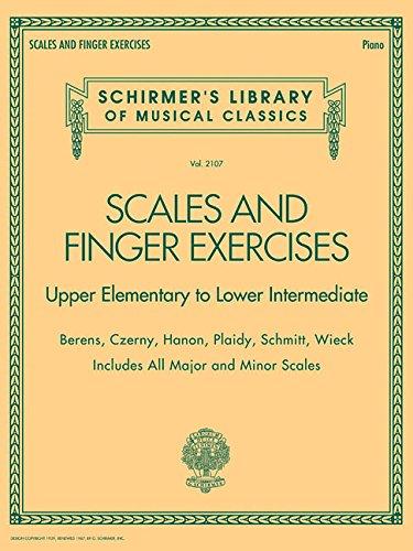 Schirmer Library Scales & Finger Exercises (Upper Elem Lower) - Int Pf Bk: Noten für Klavier: Schirmer Library of Classic Volume 2107 (Schirmer's Library of Musical Classics, Band 2107)