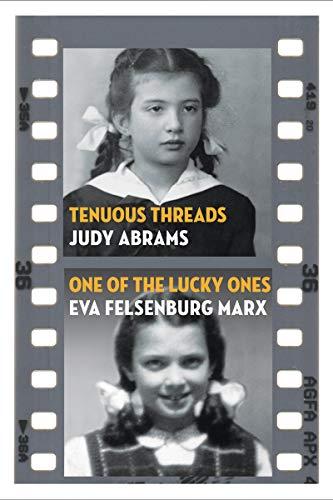 Tenuous Threads/One of the Lucky Ones (Azrieli Series of Holocaust Survivor Memoirs)