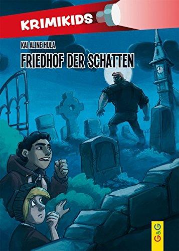 KrimiKids - Friedhof der Schatten (KrimiKids / Lesemotivation mit einem jungen österreichischen AutorInnenteam)