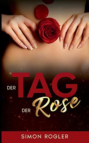 Der Tag der Rose