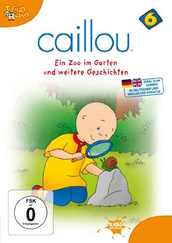 Caillou 06 - Ein Zoo im Garten und weitere Geschichten