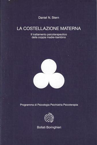 La costellazione materna. Il trattamento psicoterapeutico della coppia madre-bambino (Programma di psicologia psichiatria psicoterapia)