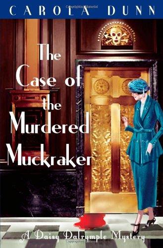 Case of the Murdered Muckraker (Daisy Dalrymple Mystery)