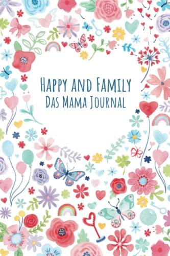 Happy and Family: Das Mama Journal