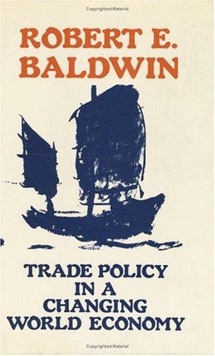 Trade Policy in a Changing World Economy