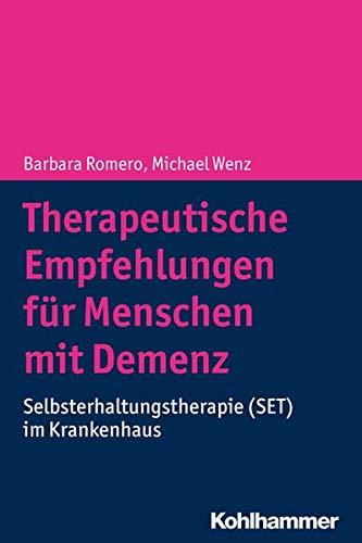 Therapeutische Empfehlungen für Menschen mit Demenz: Selbsterhaltungstherapie (SET) im Krankenhaus