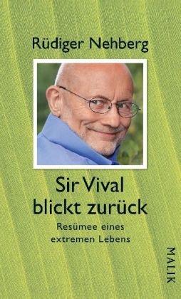 Sir Vival blickt zurück: Resümee eines extremen Lebens