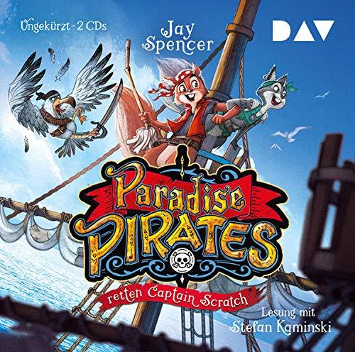 Paradise Pirates retten Captain Scratch (Teil 2): Ungekürzte Lesung mit Musik mit Stefan Kaminski (2 CDs)