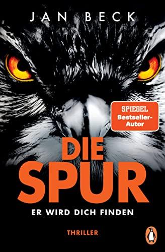 Die Spur - Er wird dich finden: Thriller. Der neue rasante Thriller des Bestsellerautors (Björk und Brand Reihe, Band 3)